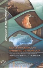 Red de Información Ambiental de Andalucía : Compendio de cartografía y estadísticas ambientales de Andalucía. (2ª ed.)