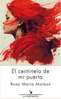 Presentación de "El centinela de mi puerta", de Rosa María Mateos Ruiz