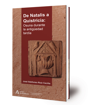 De Natalis a Quistricia : Osuna durante la Antigüedad Tardía