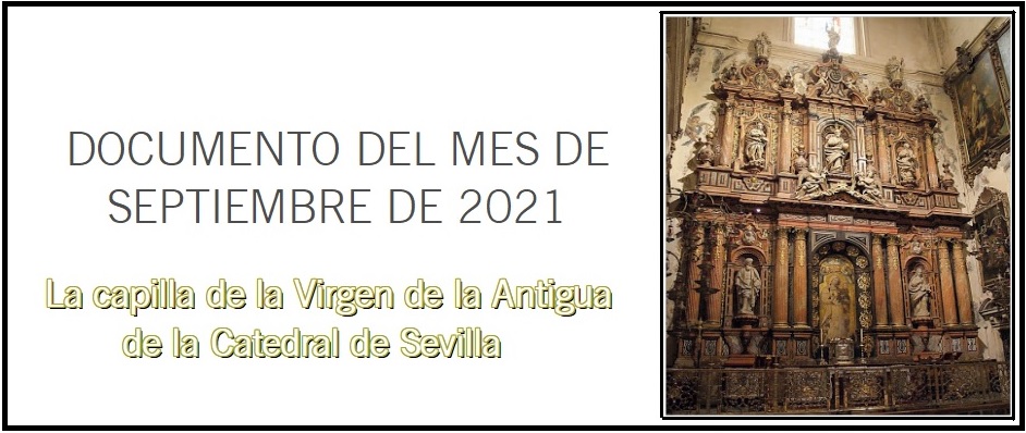 Portada Documentos del mes - Septiembre 2021 - La Capilla de la Virgen de la Antigua de la Catedral de Sevilla